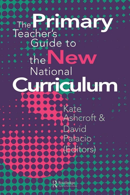 Produktbild: The Primary Teacher's Guide To The New National Curriculum