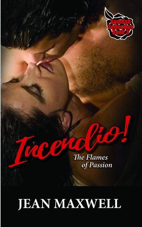 Produktbild: Incendio: The Flames of Passion (Spanish Seduction, #3)