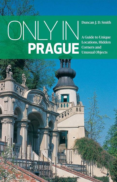 Produktbild: Only in Prague: A Guide to Unique Locations, Hidden Corners and Unusual Objects