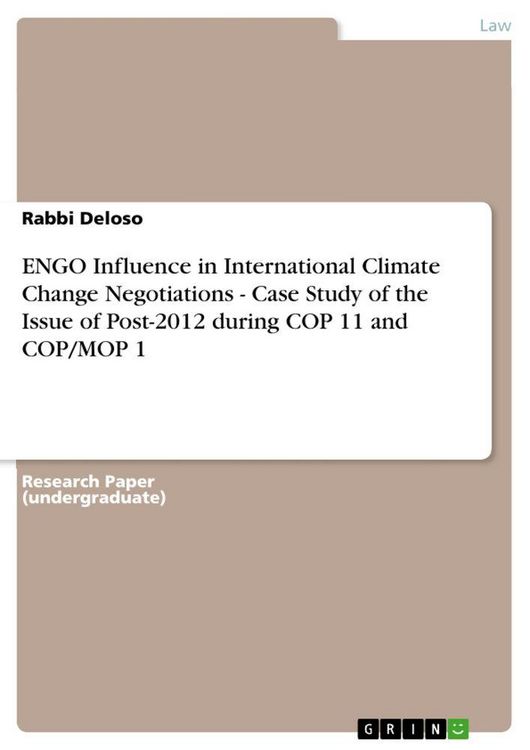 Produktbild: ENGO Influence in International Climate Change Negotiations - Case Study of the Issue of Post-2012 during COP 11 and COP/MOP 1