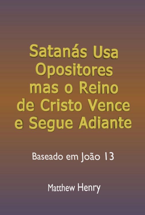 Produktbild: Satan&aacute;s USA Opositores Mas O Reino De Cristo Vence E Segue Adiante