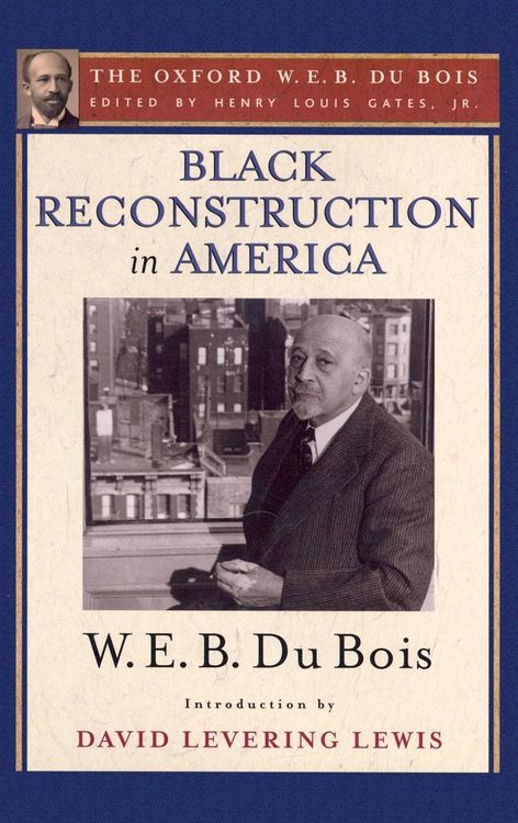 Produktbild: Black Reconstruction in America (The Oxford W. E. B. Du Bois)