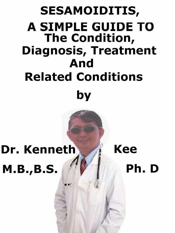 Produktbild: Sesamoiditis, A Simple Guide To The Condition, Diagnosis, Treatment And Related Conditions