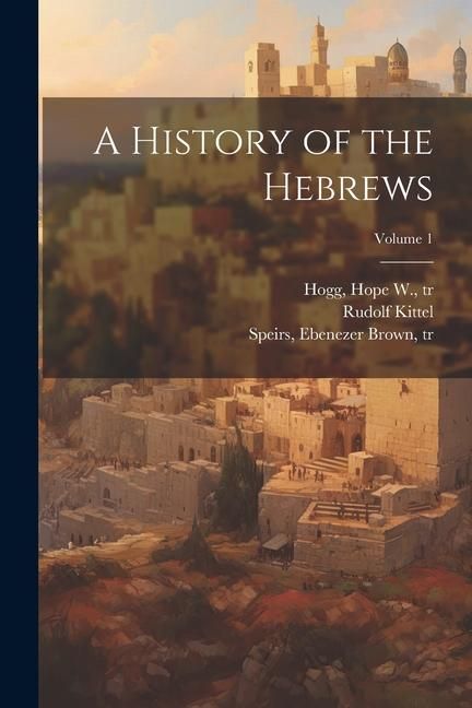 Produktbild: A History of the Hebrews; Volume 1