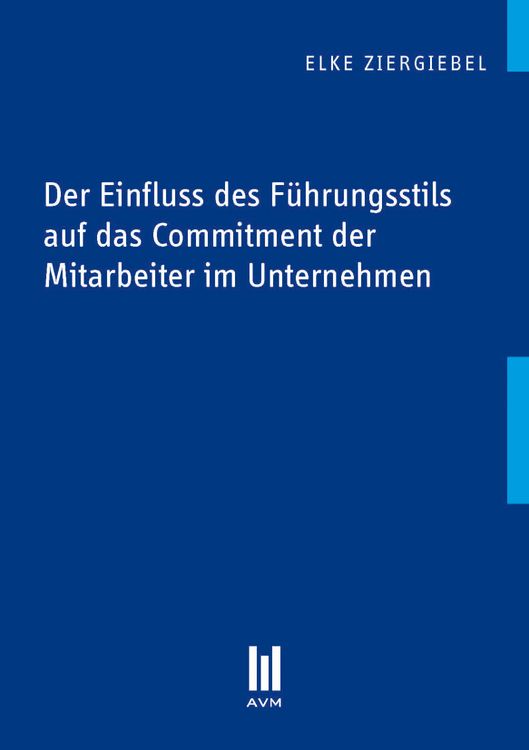 Produktbild: Der Einfluss des F&uuml;hrungsstils auf das Commitment der Mitarbeiter im Unternehmen
