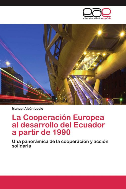 Produktbild: La Cooperaci&oacute;n Europea al desarrollo del Ecuador a partir de 1990