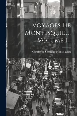 Produktbild: Voyages De Montesquieu, Volume 1...