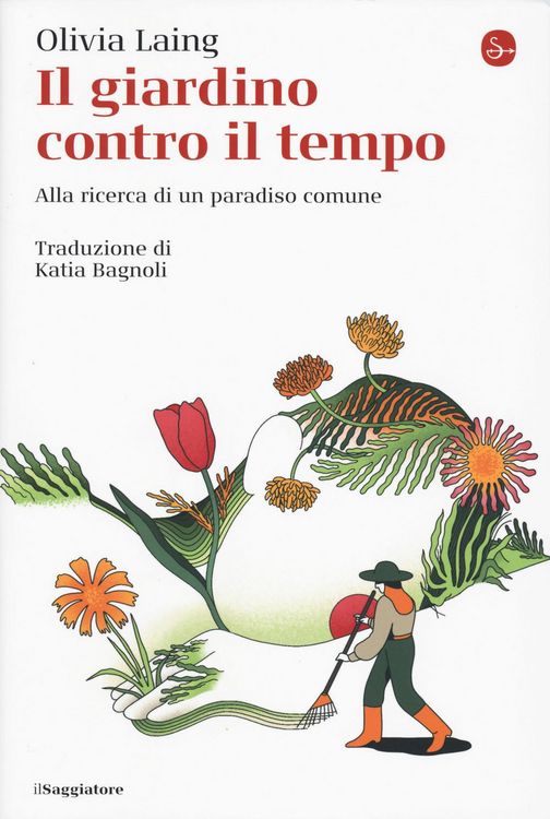 Produktbild: Il giardino contro il tempo. Alla ricerca di un paradiso comune
