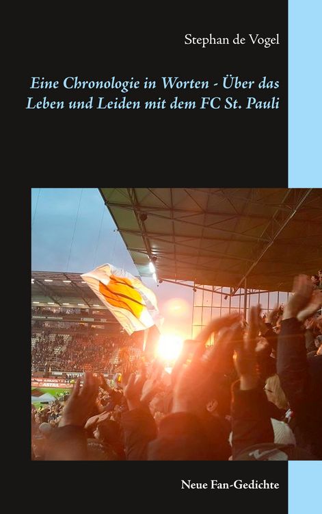 Produktbild: Eine Chronologie in Worten - &Uuml;ber das Leben und Leiden mit dem FC St. Pauli