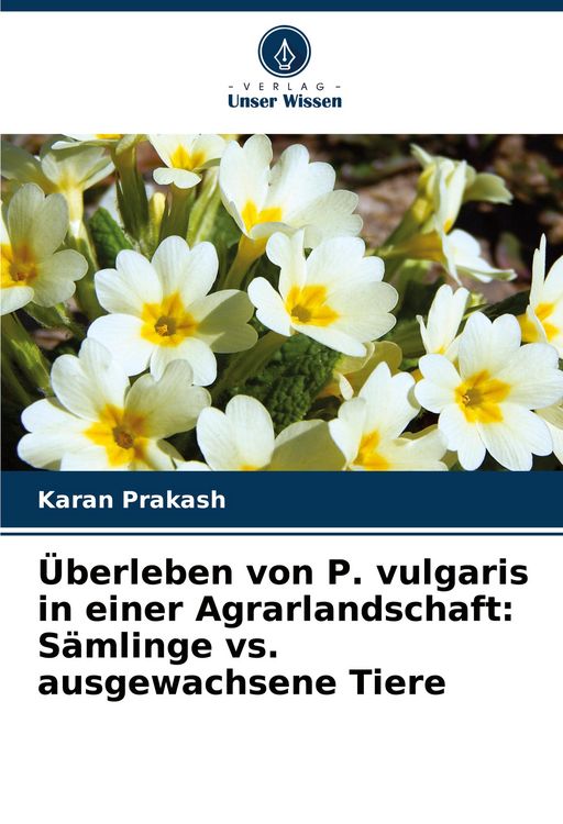 Produktbild: &Uuml;berleben von P. vulgaris in einer Agrarlandschaft: S&auml;mlinge vs. ausgewachsene Tiere
