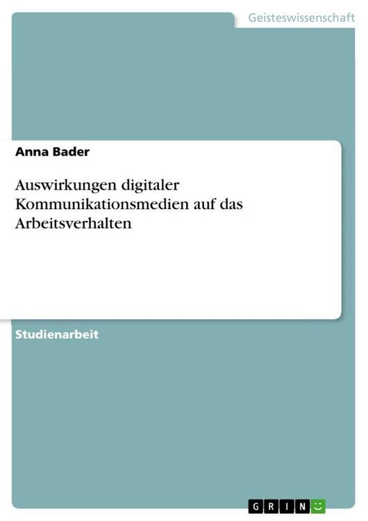 Produktbild: Auswirkungen digitaler Kommunikationsmedien auf das Arbeitsverhalten