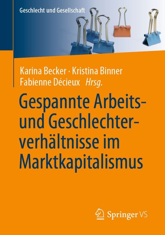 Produktbild: Gespannte Arbeits- und Geschlechterverh&auml;ltnisse im Marktkapitalismus