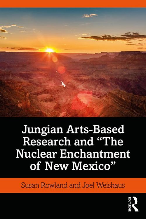 Produktbild: Jungian Arts-Based Research and "The Nuclear Enchantment of New Mexico"