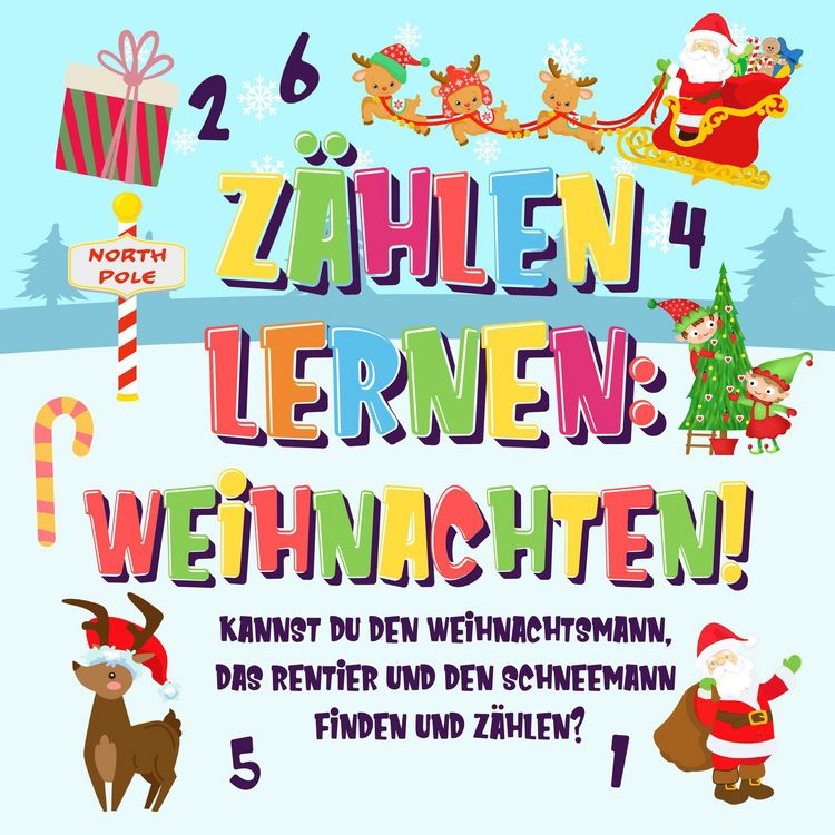 Produktbild: Z&auml;hlen lernen: Weihnachten! Kannst du den Weihnachtsmann, das Rentier und den Schneemann finden und z&auml;hlen? (Z&auml;hlen Buch f&uuml;r Kinder, #2)