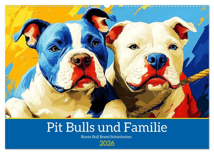 Produktbild: Pit Bulls und Familie. Bunte Bull Breed Sch&ouml;nheiten (Wandkalender 2026 DIN A2 quer), CALVENDO Monatskalender