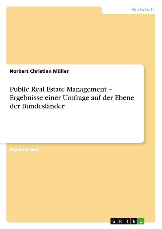 Produktbild: Public Real Estate Management - Ergebnisse einer Umfrage auf der Ebene der Bundesl&auml;nder