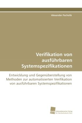 Produktbild: Pacholik, A: Verifikation von ausf&uuml;hrbaren Systemspezifikati