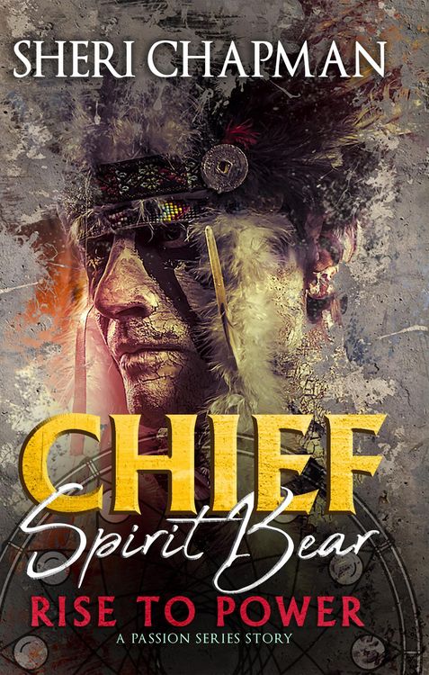 Produktbild: Chief Spirit Bear (Passion of the Heart, #2.5)