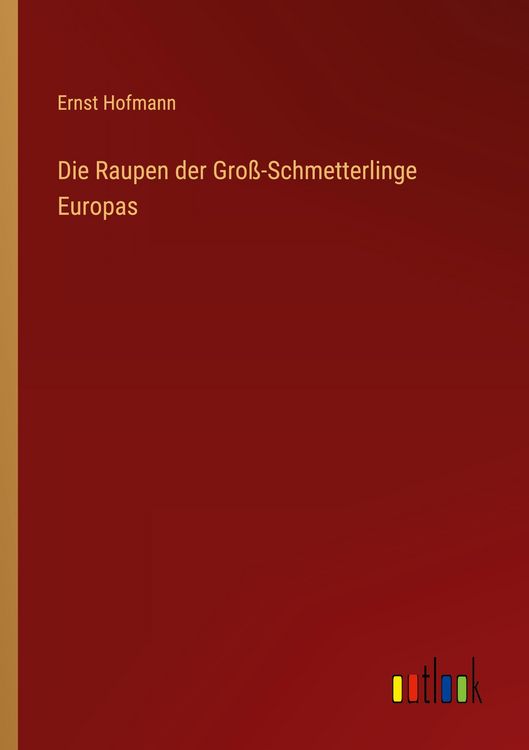 Produktbild: Die Raupen der Gro&szlig;-Schmetterlinge Europas