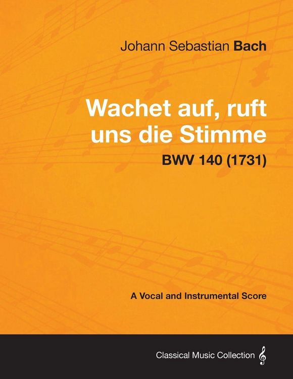 Produktbild: Wachet auf, ruft uns die Stimme - A Vocal and Instrumental Score BWV 140 (1731)