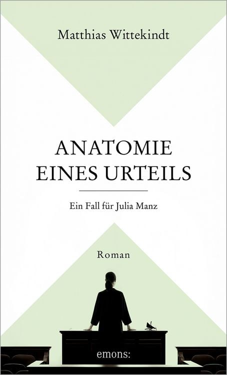 Produktbild: Anatomie eines Urteils. Ein Fall f&uuml;r Julia Manz
