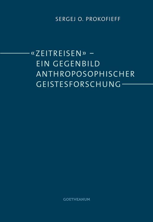 Produktbild: 'Zeitreisen' &ndash; ein Gegenbild anthroposophischer Geistesforschung