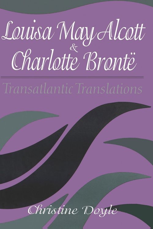Produktbild: Louisa May Alcott and Charlotte Bronte