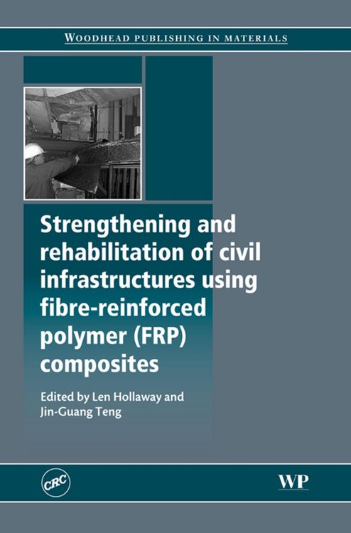 Produktbild: Strengthening and Rehabilitation of Civil Infrastructures Using Fibre-Reinforced Polymer (FRP) Composites