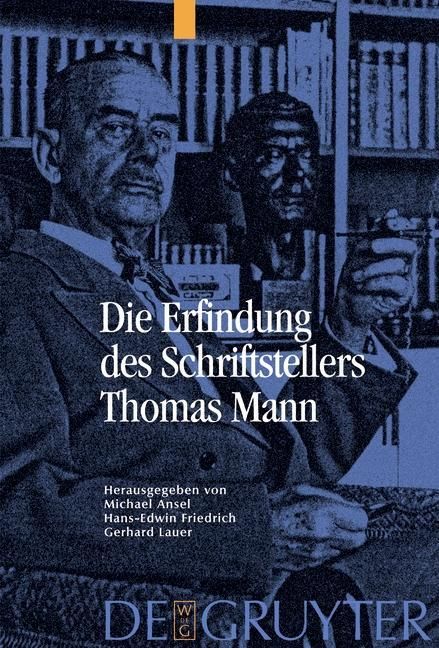 Produktbild: Die Erfindung des Schriftstellers Thomas Mann