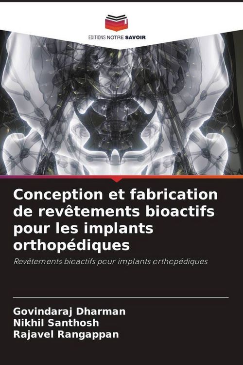 Produktbild: Conception et fabrication de rev&ecirc;tements bioactifs pour les implants orthop&eacute;diques