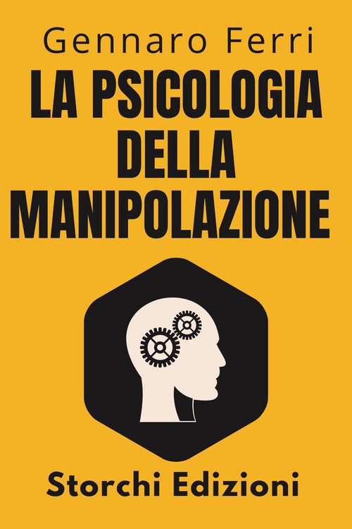 Produktbild: La Psicologia Della Manipolazione (Collezione Intelligenza Emotiva, #8)
