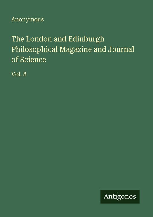 Produktbild: The London and Edinburgh Philosophical Magazine and Journal of Science