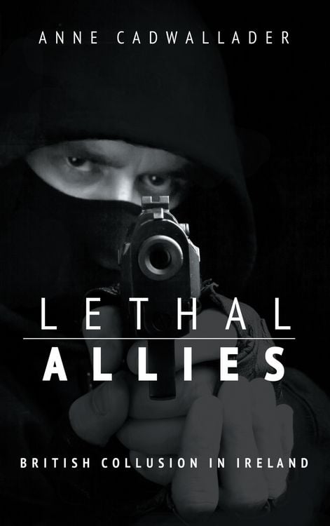 Produktbild: Lethal Allies: British Collusion in Ireland