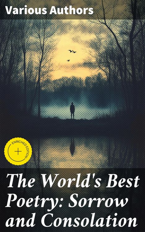 Produktbild: The World's Best Poetry: Sorrow and Consolation