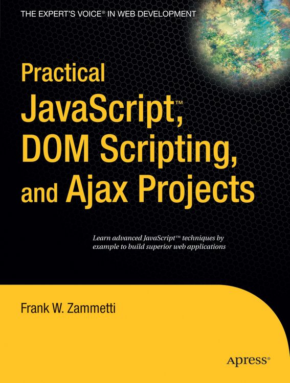 Produktbild: Practical JavaScript, DOM Scripting and Ajax Projects