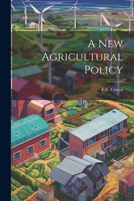 Produktbild: A New Agricultural Policy