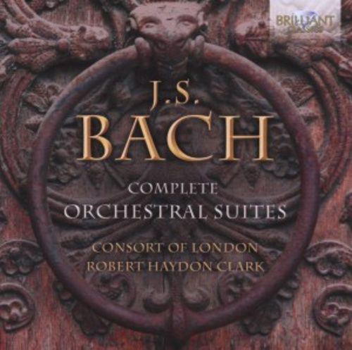 Produktbild: Consort Of London: Bach: S&auml;mtliche Orchester Suiten