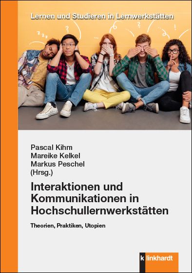 Produktbild: Interaktionen und Kommunikationen in Hochschullernwerkst&auml;tten
