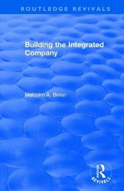 Produktbild: Birkin, M: Building the Integrated Company