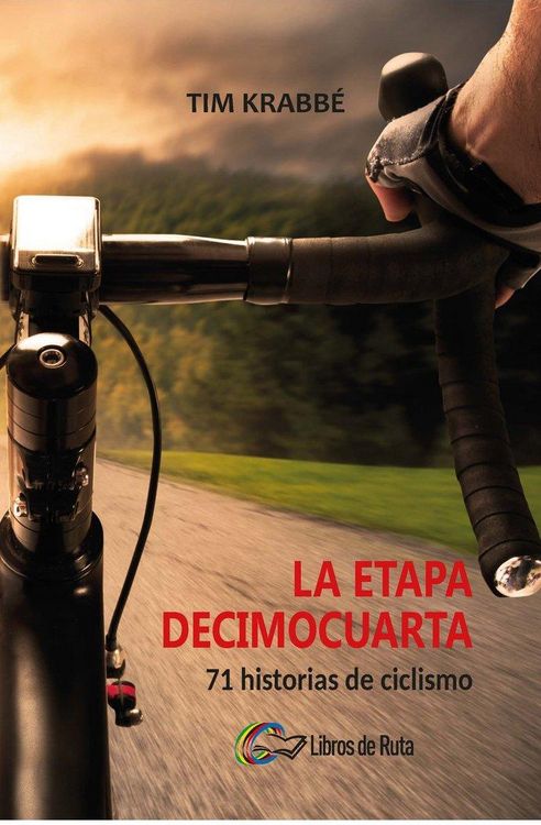 Produktbild: La etapa decimocuarta : 71 historias de ciclismo