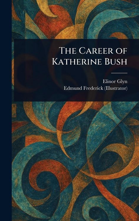 Produktbild: The Career of Katherine Bush