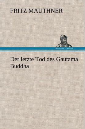 Produktbild: Der letzte Tod des Gautama Buddha
