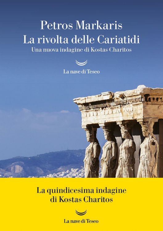Produktbild: La rivolta delle Cariatidi. Una nuova indagine di Kostas Charitos