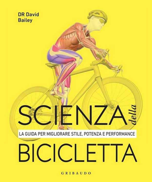Produktbild: Scienza della bicicletta. La guida per migliorare stile, potenza e performance
