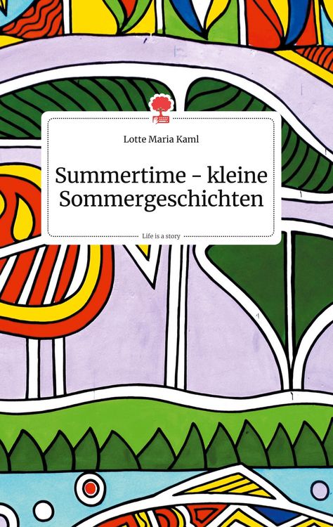 Produktbild: Summertime - kleine Sommergeschichten. Life is a Story - story.one