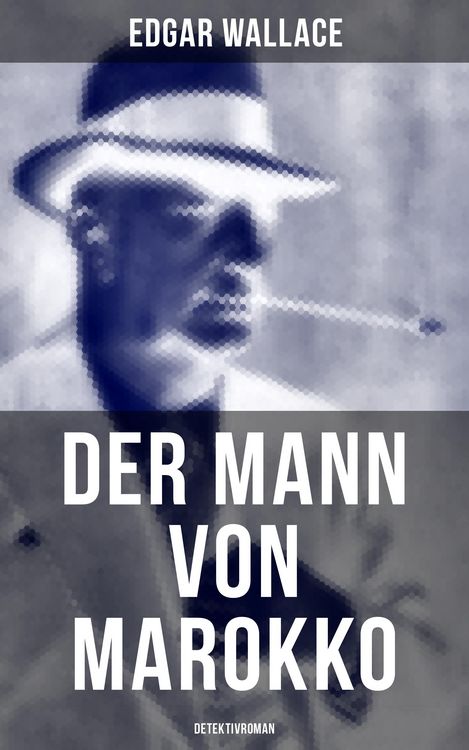Produktbild: Der Mann von Marokko (Detektivroman)
