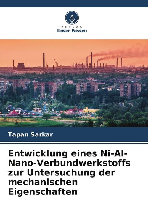 Produktbild: Entwicklung eines Ni-Al-Nano-Verbundwerkstoffs zur Untersuchung der mechanischen Eigenschaften