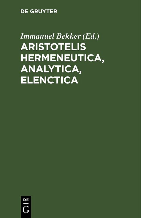Produktbild: Aristotelis Hermeneutica, Analytica, Elenctica