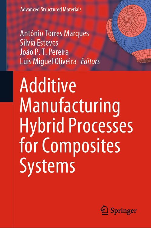 Produktbild: Additive Manufacturing Hybrid Processes for Composites Systems
