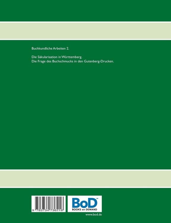 Produktbild: Buchkundliche Arbeiten 2. Die S&auml;kularisation in W&uuml;rttemberg. Die Frage des Buchschmucks in den Gutenberg-Drucken.